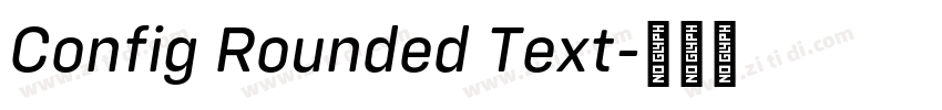 Config Rounded Text字体转换 Config Rounded Text字体转换